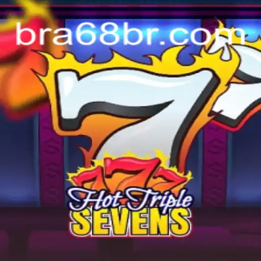 Discover the Thrill of HotTripleSevens at 68BR.COM Online Cassino Brasil #1