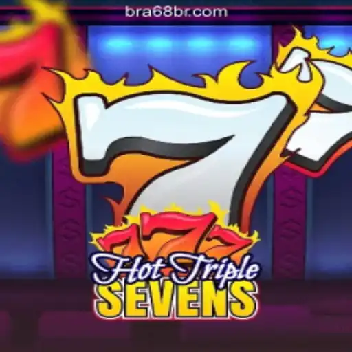 Discover the Thrill of HotTripleSevens at 68BR.COM Online Cassino Brasil #1